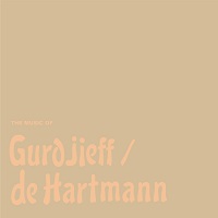 The Music Of Gurdjieff / De Hartmann